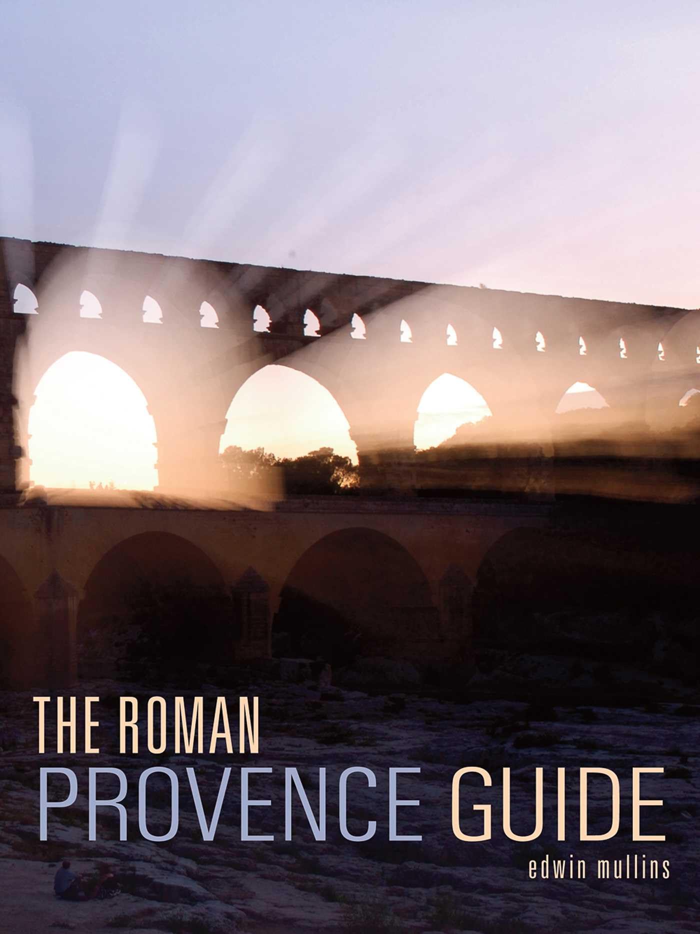 The Roman Provence Guide (Interlink Guide) by Mullins, Edwin