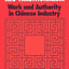 Communist Neo-Traditionalism: Work and Authority in Chinese Industry