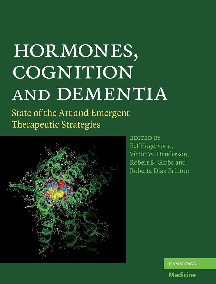Hormones, Cognition and Dementia: State of the Art and Emergent Therapeutic Strategies