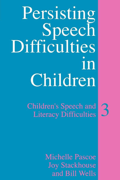 Persisting Speech Difficulties in Children: Children's Speech and Literacy Difficulties