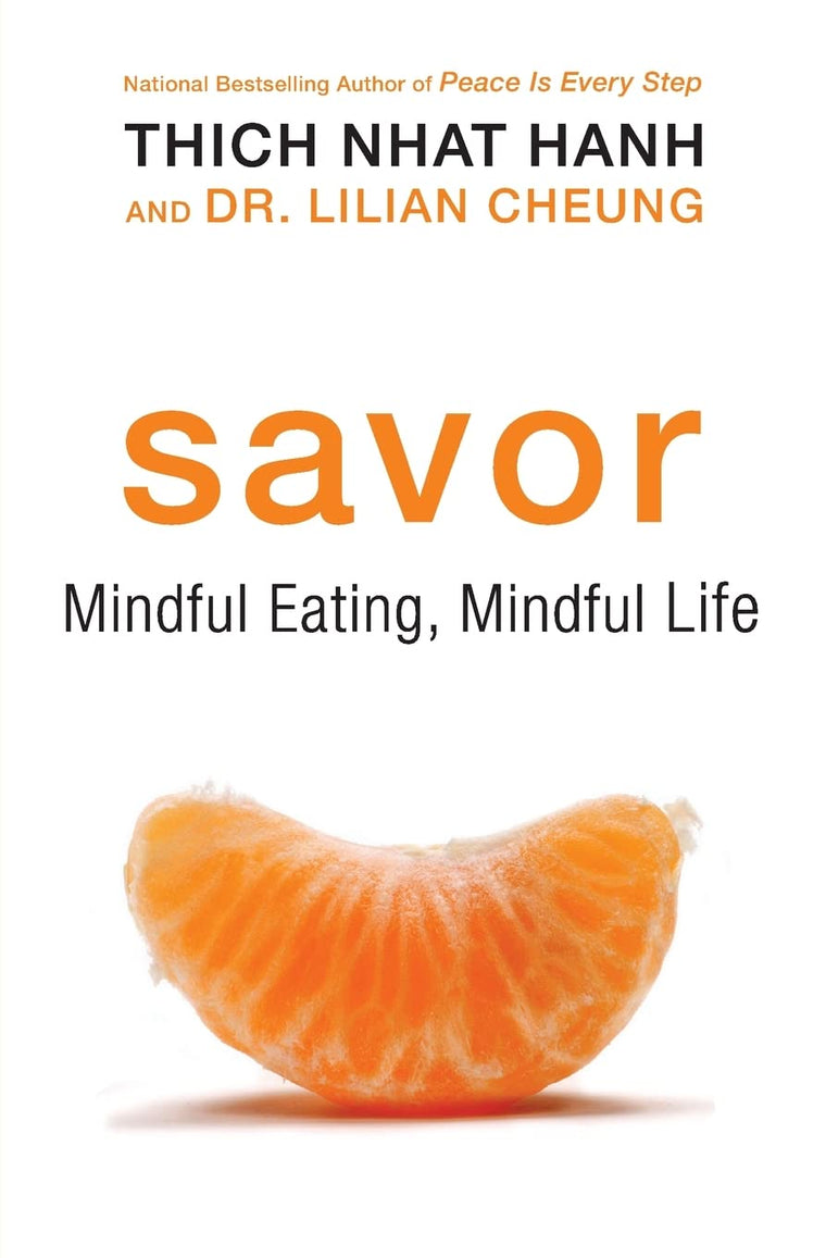 Savor: A Buddhist Guide to Mindful Eating and Achieving a He