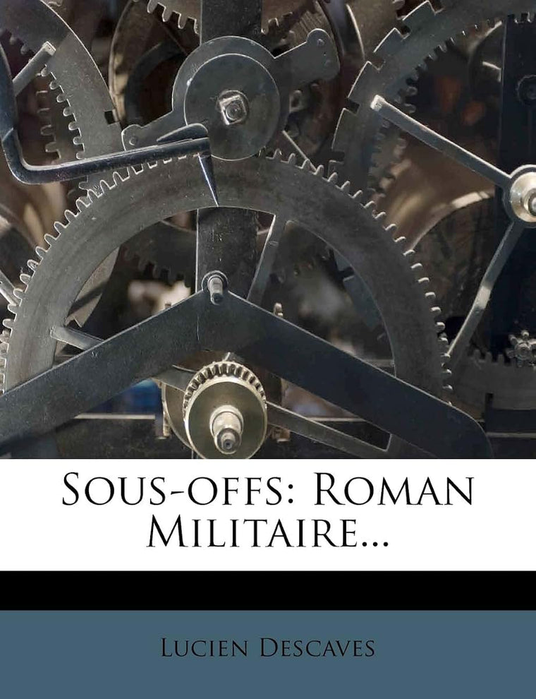 Sous-offs: Roman Militaire... (French Edition)