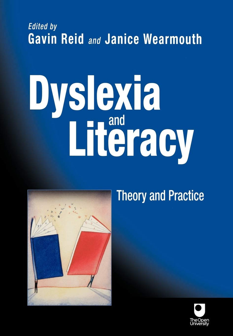 Dyslexia and Literacy: Theory and Practice
