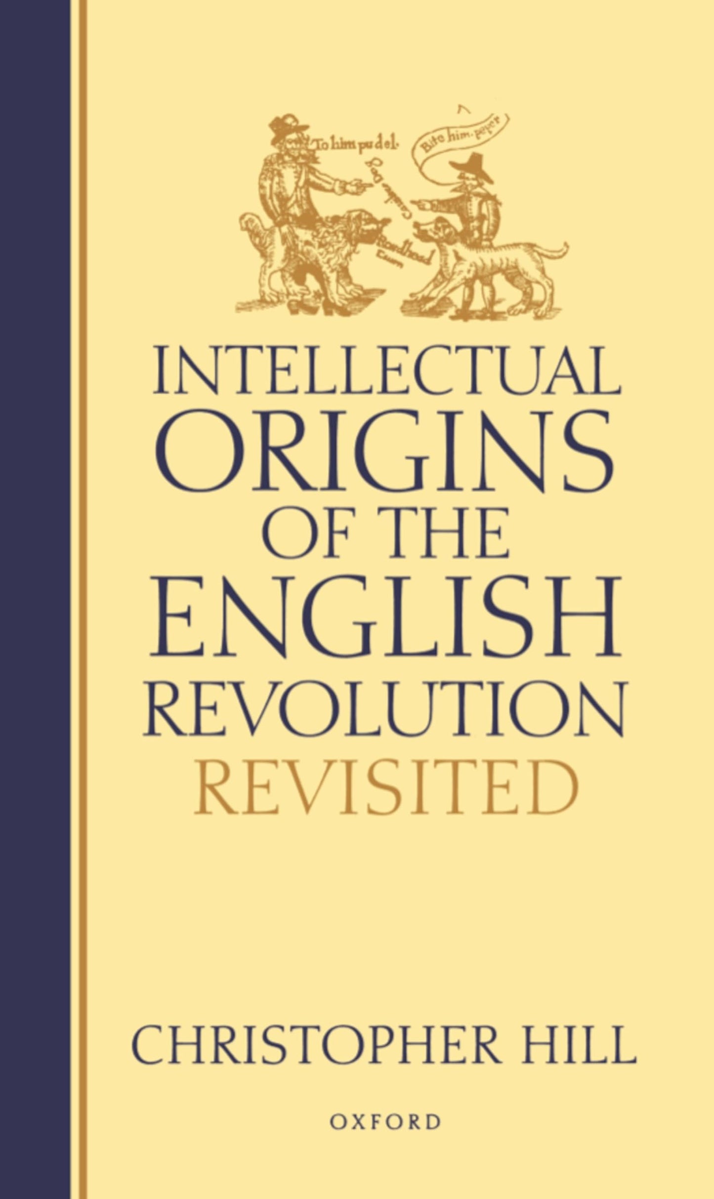Intellectual Origins of the English Revolution--Revisited