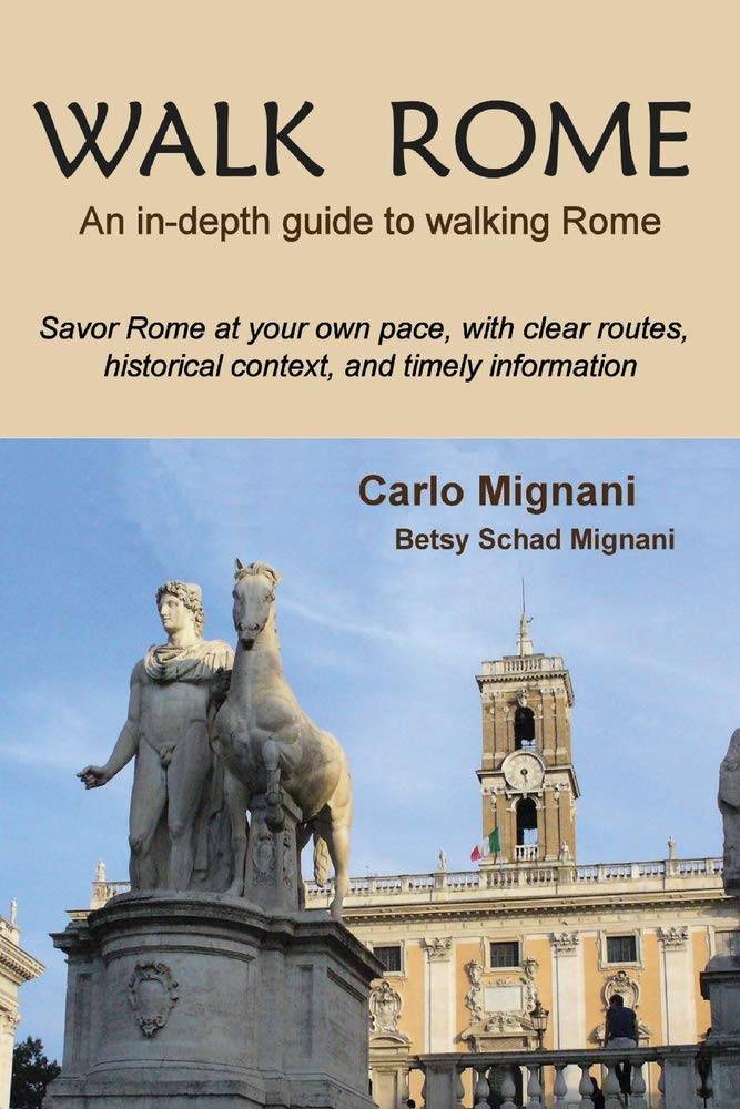 Walk Rome: An In-Depth Guide to Walking Rome (1)