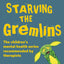 Starving the Anxiety Gremlin: A Cognitive Behavioural Therapy Workbook on Anxiety Management for Young People (Gremlin and Thief CBT Workbooks)