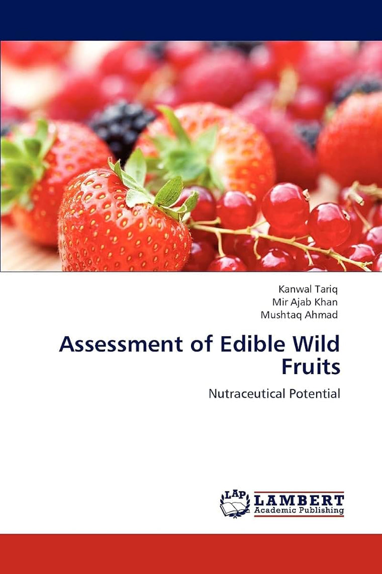 Assessment of Edible Wild Fruits: Nutraceutical Potential