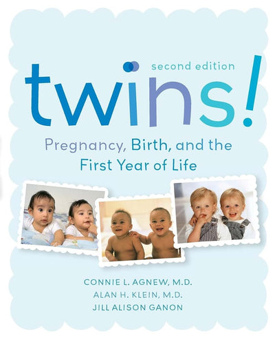 Twins! Pregnancy, Birth and the First Year of Life, Second Edition