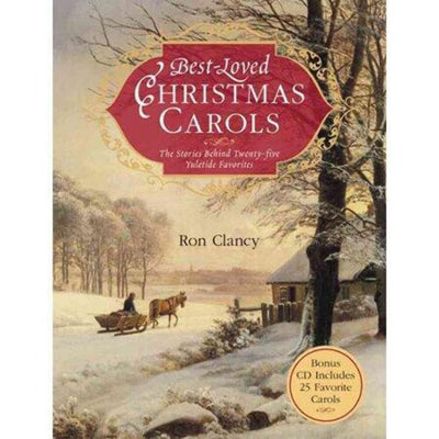 Best-Loved Christmas Carols: The Stories Behind Twenty-five Yuletide Favorites
