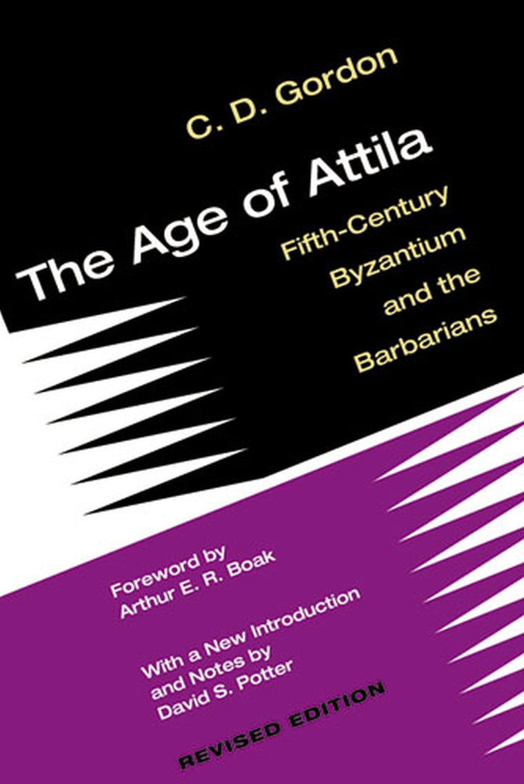 The Age of Attila: Fifth-Century Byzantium and the Barbarians
