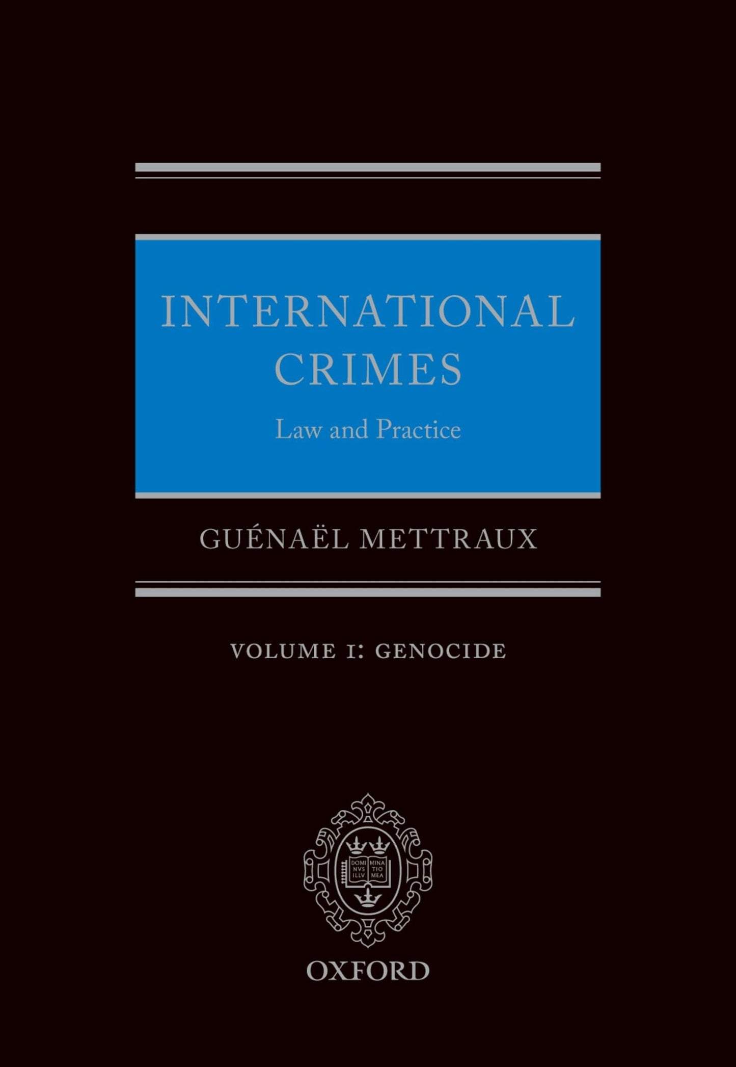 International Crimes Law and Practice Volume I: Genocide