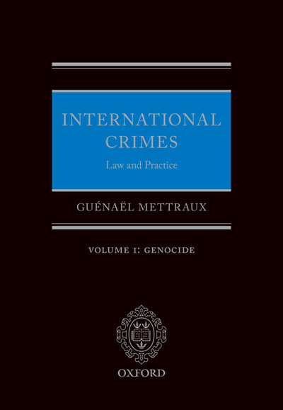 International Crimes Law and Practice Volume I: Genocide