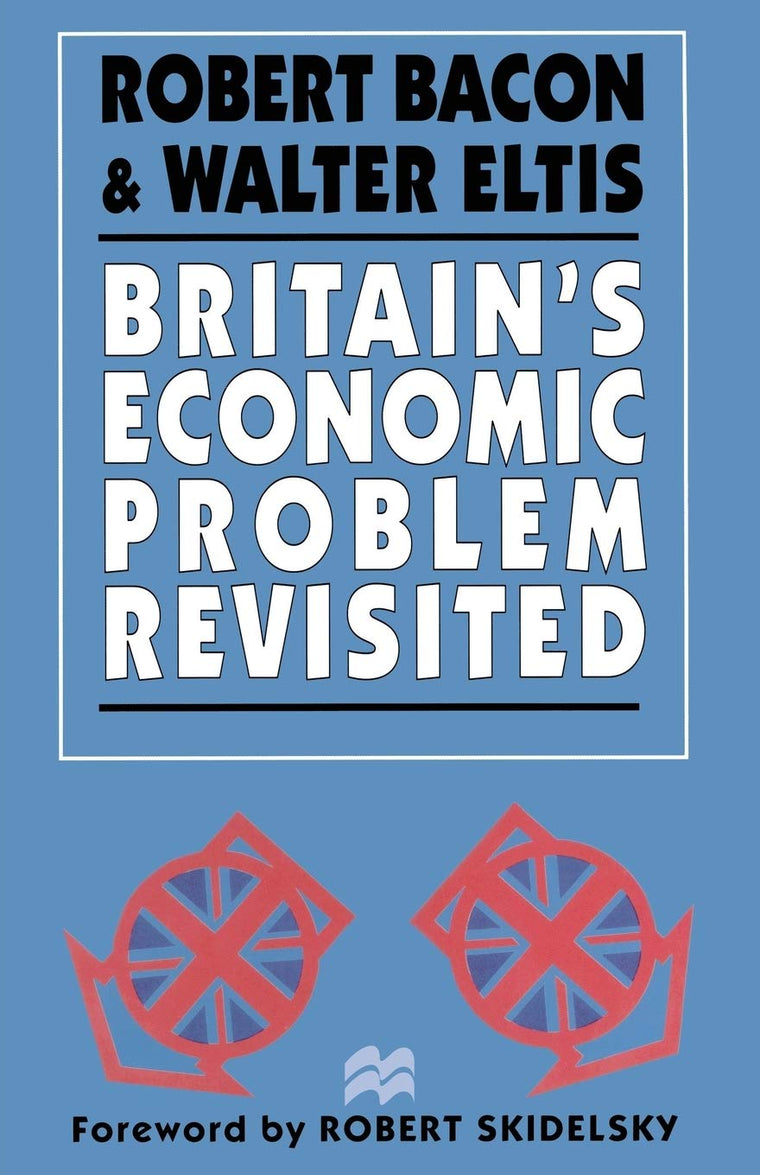 Britains Economic Problem Revisited