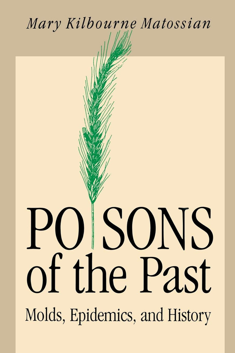 Poisons of the Past: Molds, Epidemics, and History