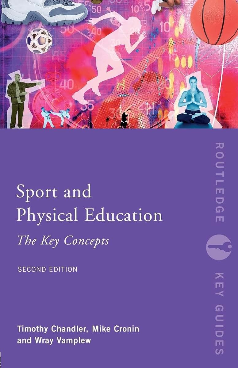 Sport and Physical Education: The Key Concepts (Routledge Key Guides)
