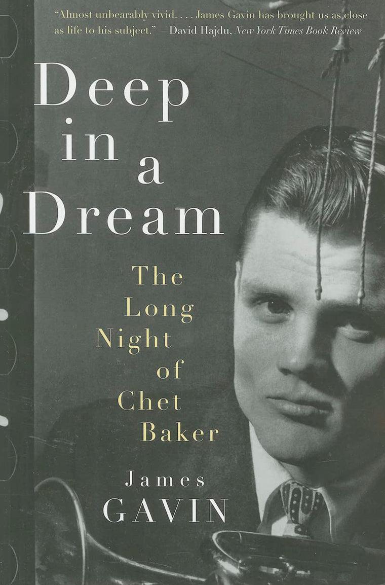 Deep in a Dream: The Long Night of Chet Baker