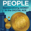 Banking on the People: Democratizing Money in the Digital Ag