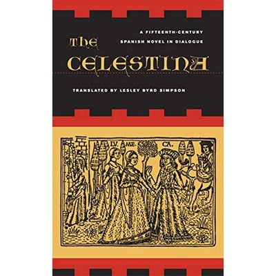 The Celestina: A Fifteenth-Century Spanish Novel in Dialogue