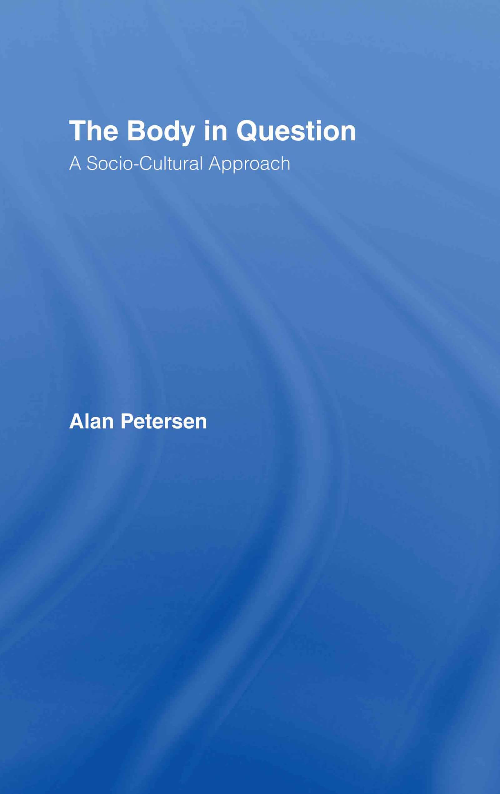 The Body in Question: A Socio-Cultural Approach