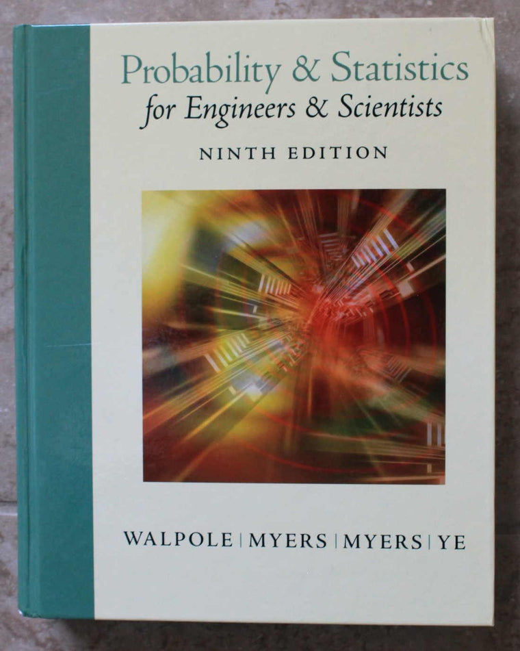 Probability and Statistics for Engineers and Scientists (9th Edition)