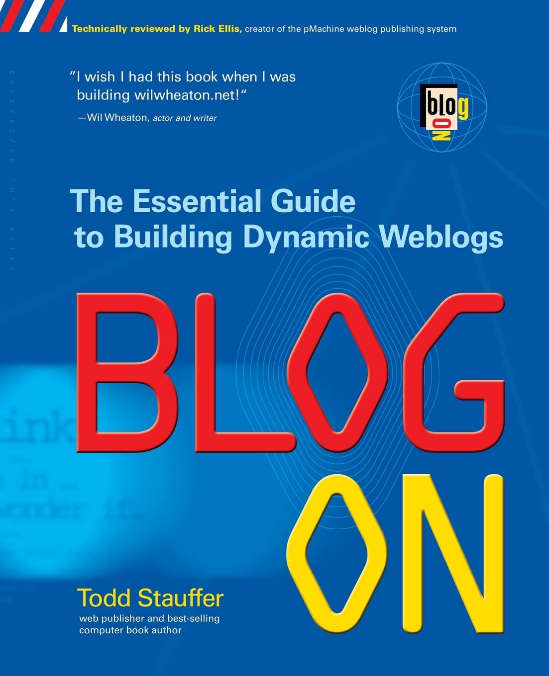 Blog On: Building Online Communities with Web Logs