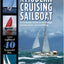 The Modern Cruising Sailboat: A Complete Guide to its Design, Construction, and Outfitting