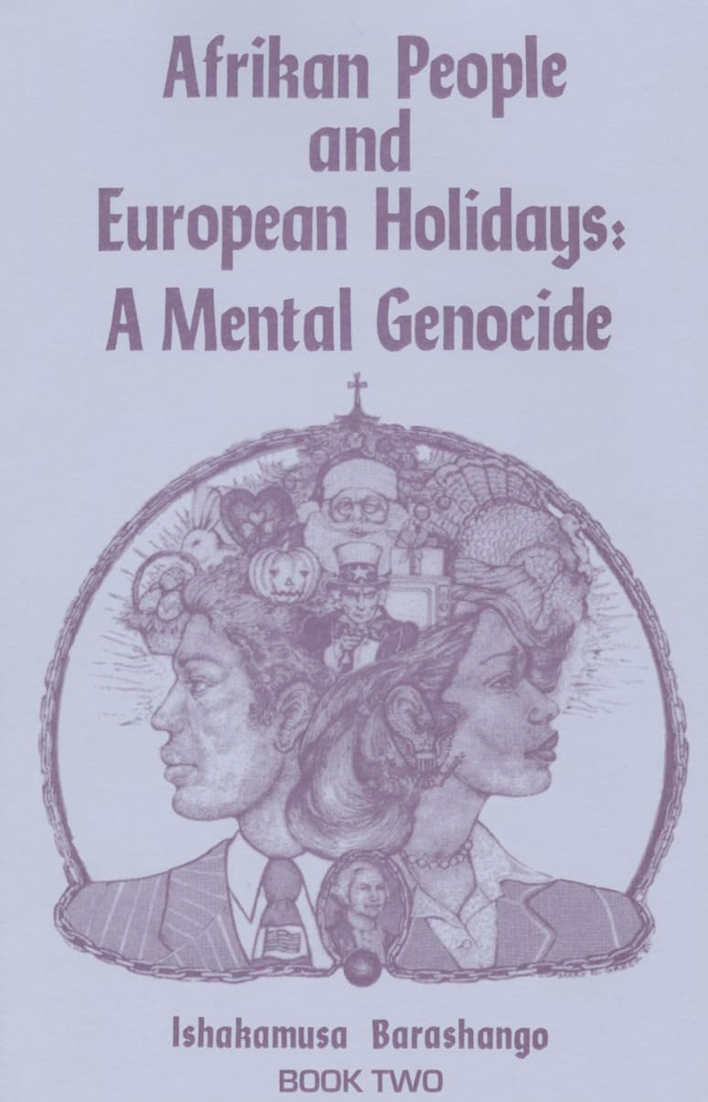 Afrikan People and European Holidays: A Mental Genocide, Boo
