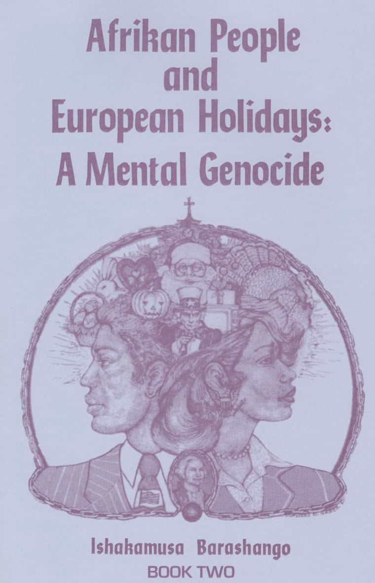 Afrikan People and European Holidays: A Mental Genocide, Boo