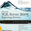 Microsoft SQL Server 2005 Reporting Services