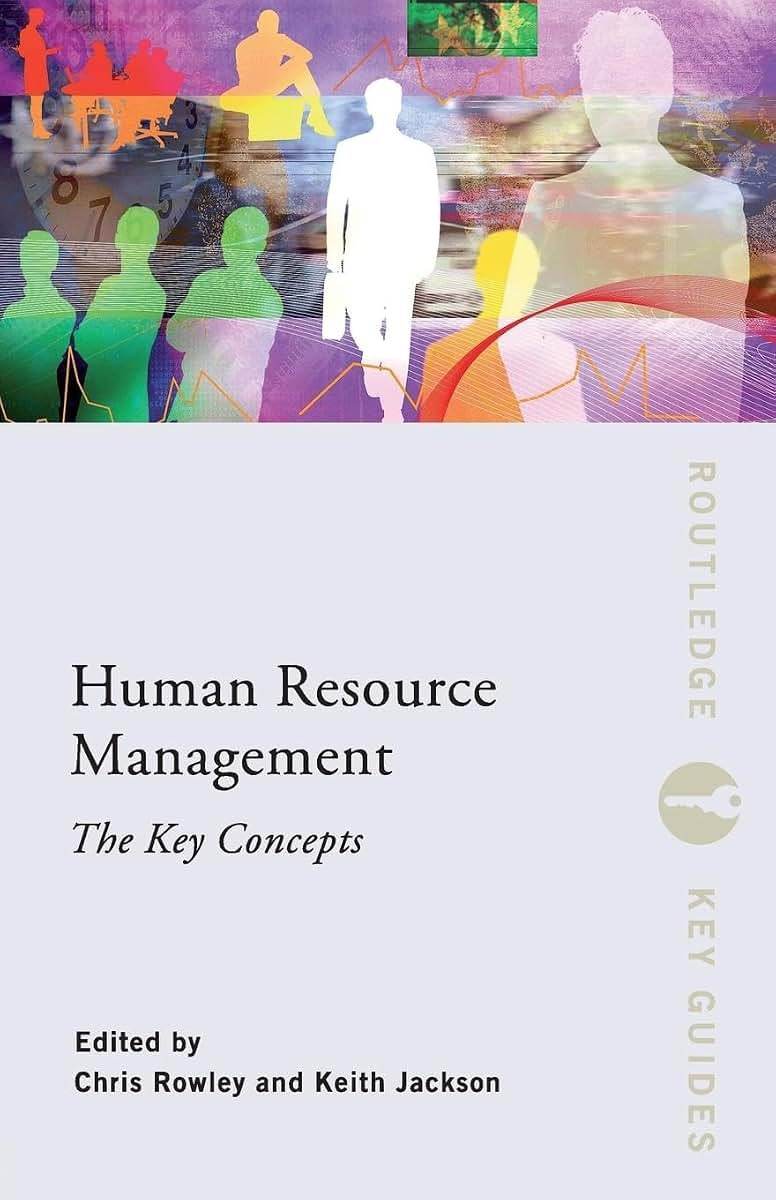 Human Resource Management: The Key Concepts (Routledge Key Guides)