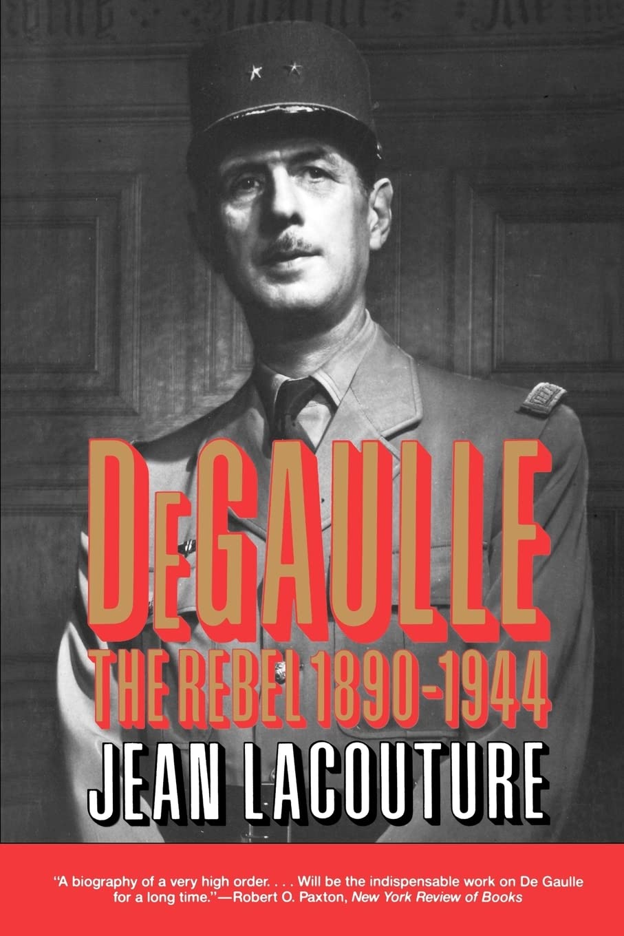 DeGaulle: The Rebel 1890-1944 (Norton Paperback)