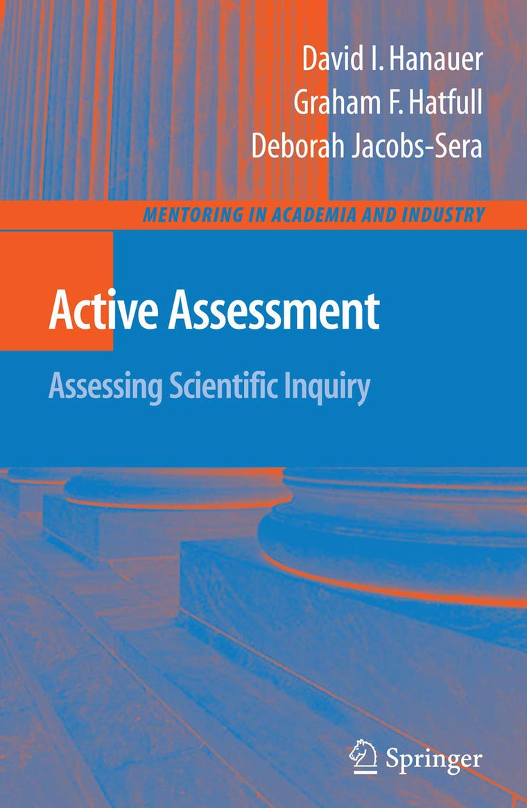 Active Assessment: Assessing Scientific Inquiry (Mentoring in Academia and Industry, 2)