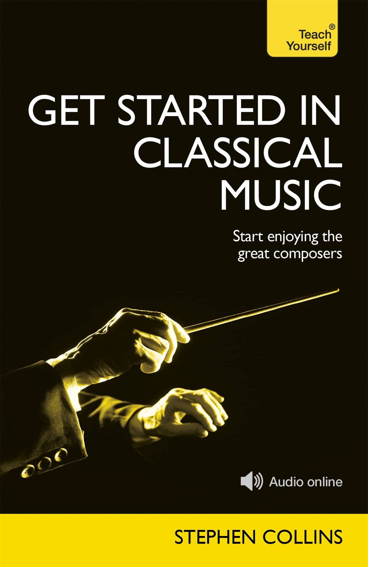Get Started In Classical Music (Teach Yourself: Reference)