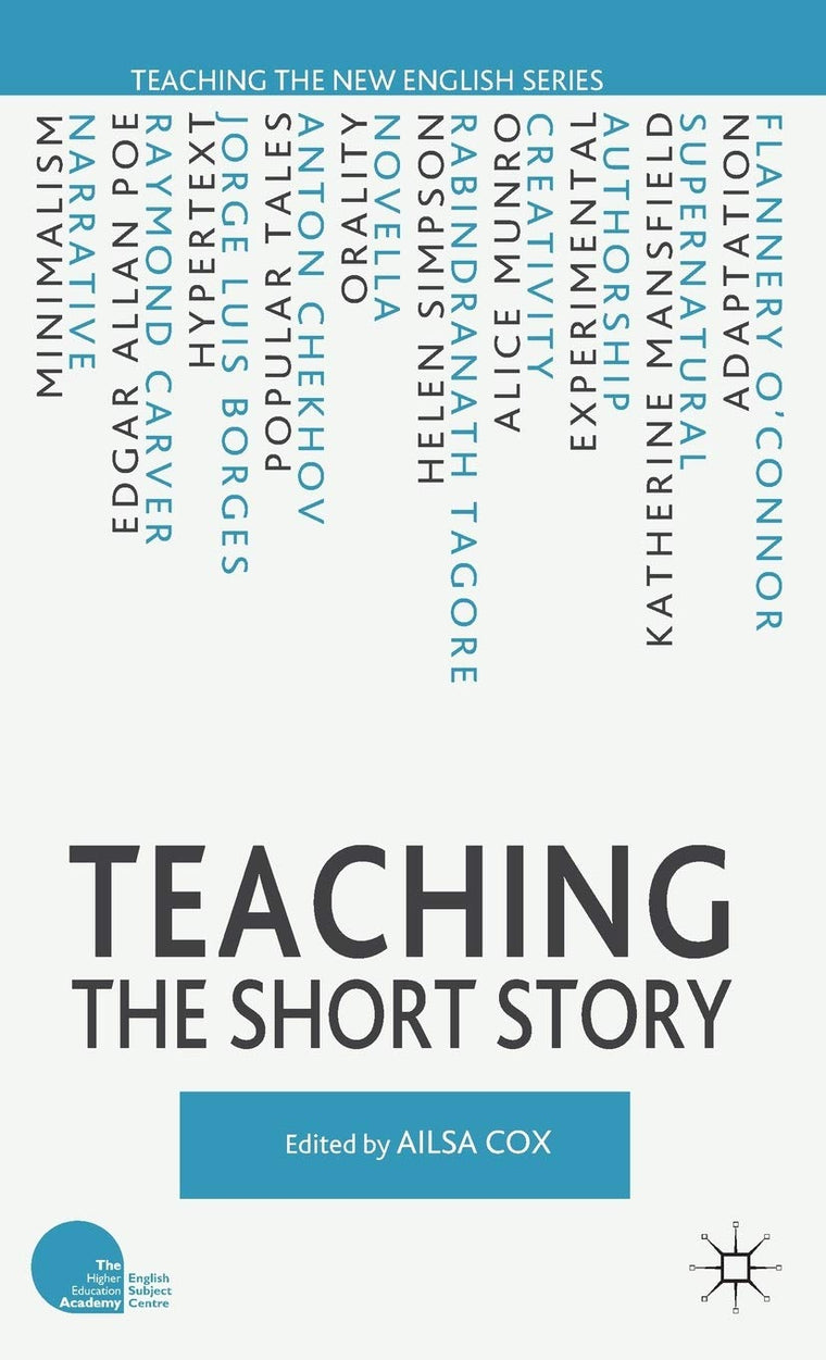 Teaching the Short Story (Teaching the New English)