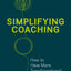 Simplifying Coaching