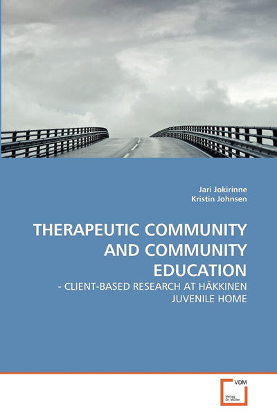 THERAPEUTIC COMMUNITY AND COMMUNITY EDUCATION: - CLIENT-BASED RESEARCH AT HKKINEN JUVENILE HOME