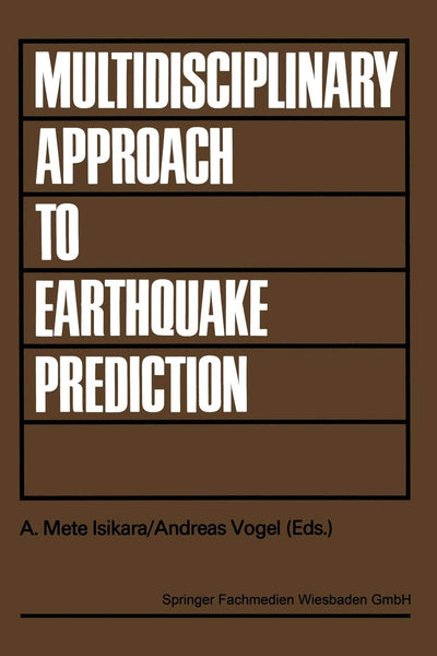 Multidisciplinary Approach to Earthquake Prediction: Proceedings of the International Symposium on Earthquake Prediction in the North Anatolian Fault ... Research and Engineering, 2) (German Edition)