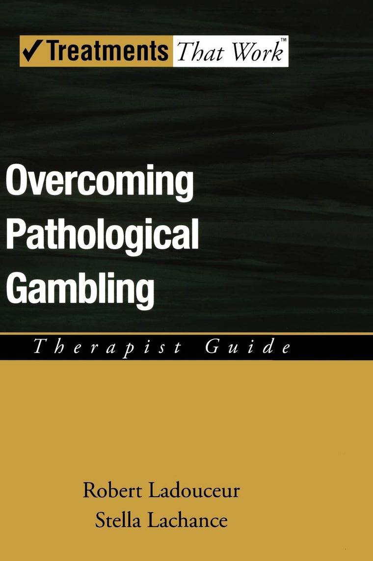 Overcoming Pathological Gambling (Treatments That Work)