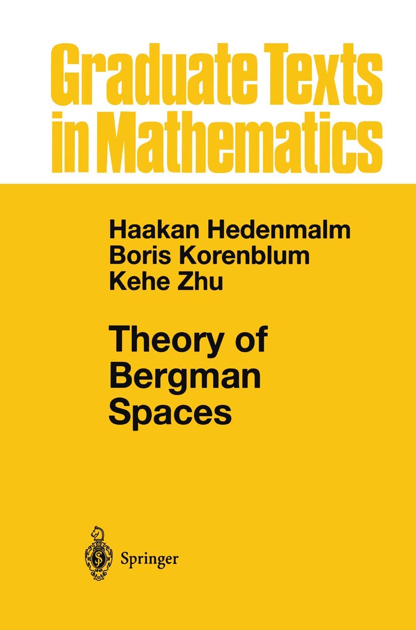 Theory of Bergman Spaces (Graduate Texts in Mathematics, 199)