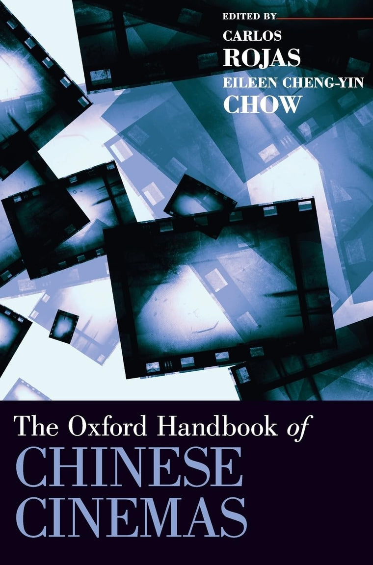 The Oxford Handbook of Chinese Cinemas (Oxford Handbooks)