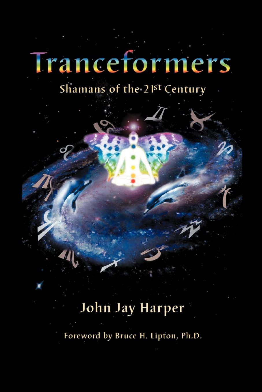 Tranceformers: Shamans of the 21st Century