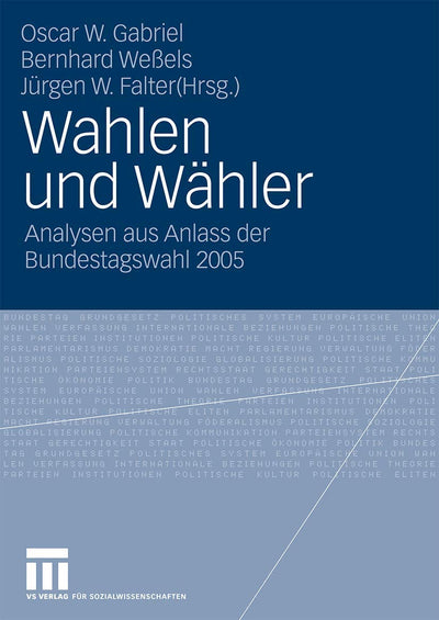 Wahlen und Whler: Analysen aus Anlass der Bundestagswahl 2005 (German Edition)