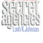 Secret Agencies: U.S. Intelligence in a Hostile World