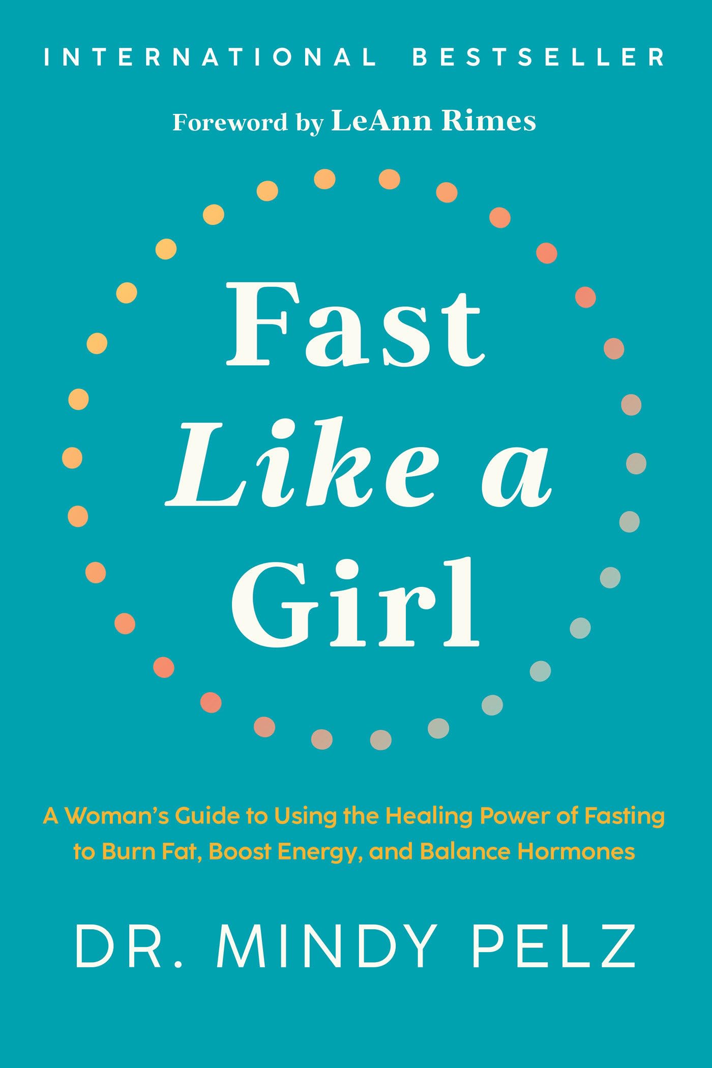 Fast Like a Girl: A Woman's Guide to Using the Healing Power