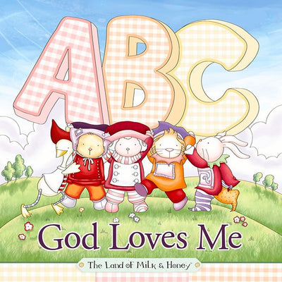 ABC God Loves Me (The Land of Milk & Honey)