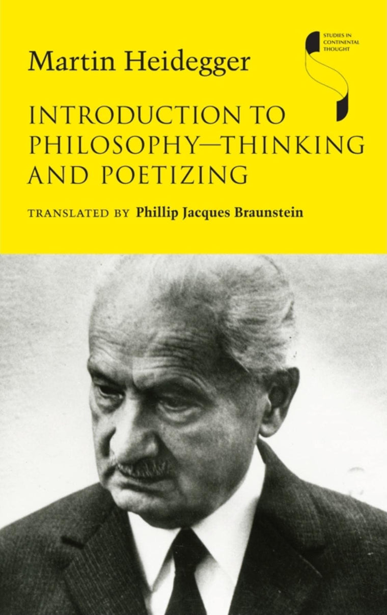 Introduction to Philosophy-Thinking and Poetizing (Studies in Continental Thought)