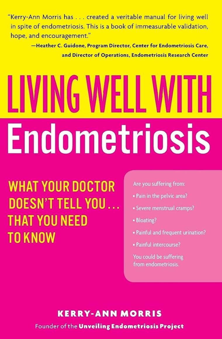 Living Well with Endometriosis: What Your Doctor Doesn't Tell You...That You Need to Know (Living Well (Collins))