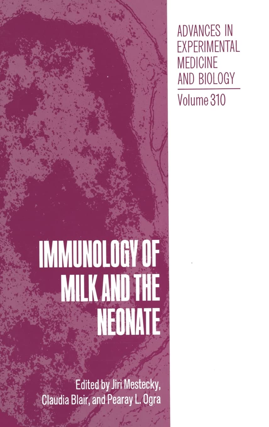 Immunology of Milk and the Neonate (Advances in Experimental Medicine & Biology)
