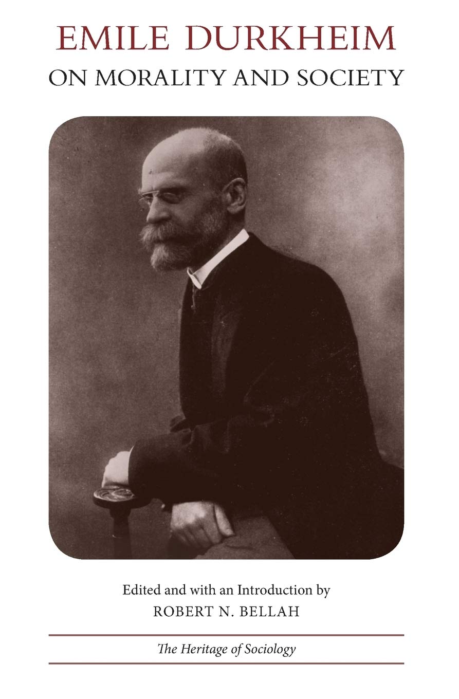 Emile Durkheim on Morality and Society (Heritage of Sociolog