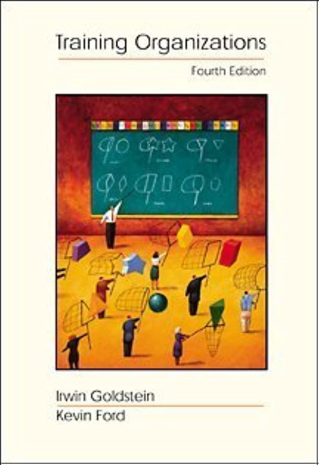 Training in Organizations: Needs Assessment, Development, and Evaluation (with InfoTrac)
